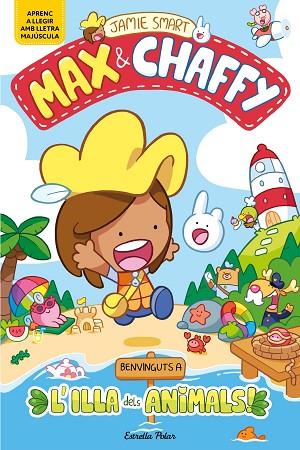 Max & Chaffy 1. Benvinguts a l'Illa dels Animals! | 9791387782177 | Smart, Jamie