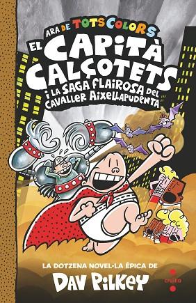 12. El Capità Calçotets i la saga flairosa del cavaller Aixellapudenta | 9788466158497 | Pilkey, Dav