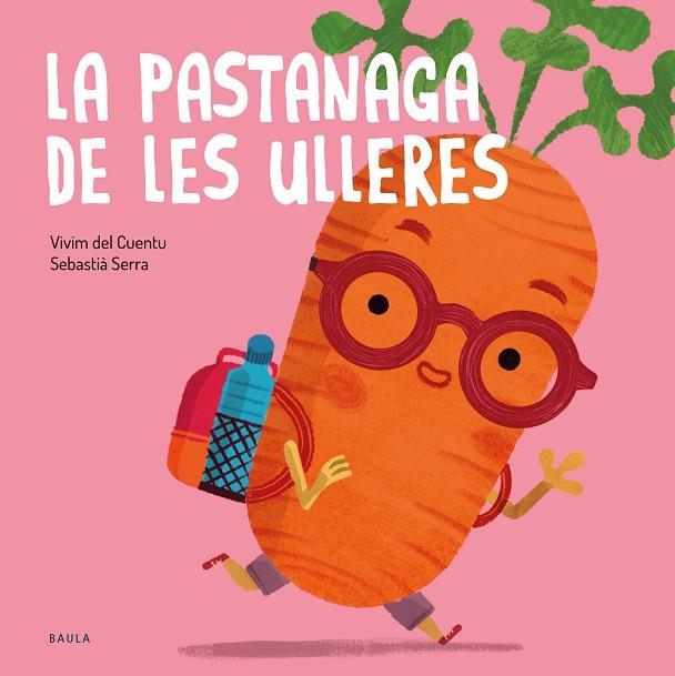 La pastanaga de les ulleres | 9788447951031 | Vivim del Cuentu ; Serra, Sebastià (il.)