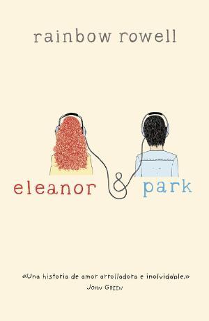 Eleanor y Park | 9788420415703 | Rowell, Rainbow