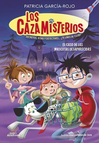 Los cazamisterios 1 - El caso de las mascotas desaparecidas | 9788420459547 | García-Rojo, Patricia