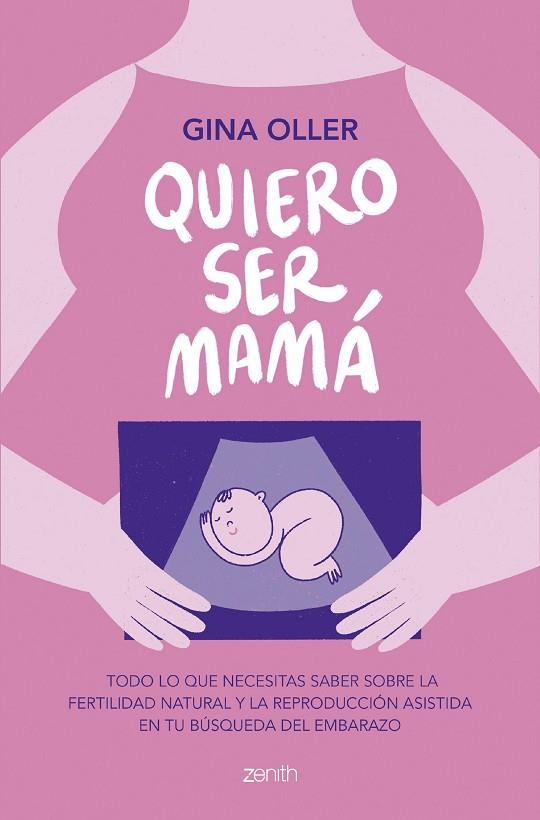 Quiero ser mamá | 9788408281450 | Oller, Gina