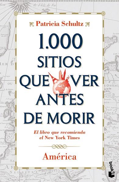 1.000 sitios que ver antes de morir. América | 9788427037120 | Schultz, Patricia