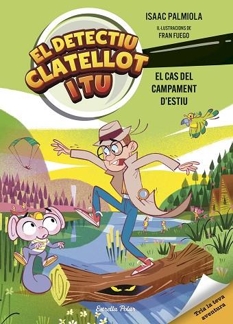 Detectiu Clatellot i tu. El cas del campament d'estiu | 9791387519728 | Palmiola, Isaac / Fuego, Fran