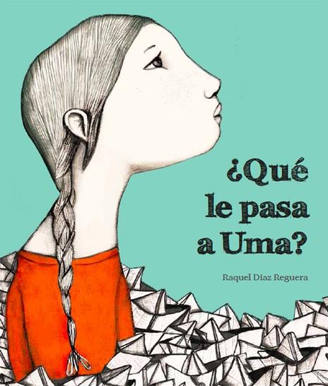 ¿Qué le pasa a Uma? | 9788494633324 | Raquel Díaz Reguera