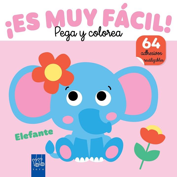 ¡Es muy fácil! Pega y colorea. Elefante | 9788408282402 | YOYO