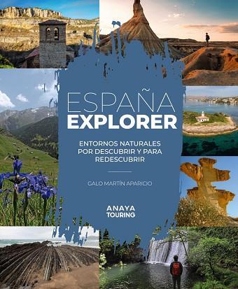 España Explorer. Entornos naturales por descubrir y para redescubrir | 9788491586081 | Martín Aparicio, Galo