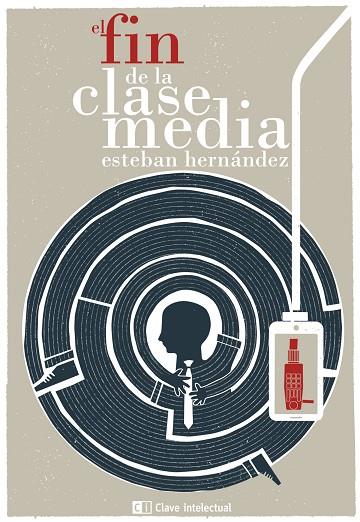 El fin de la clase media | 9788494207341 | Hernández, Esteban
