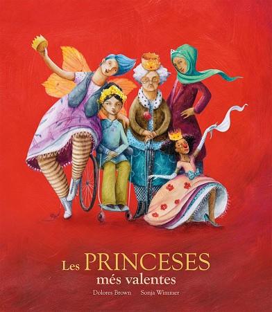 Les princeses més valentes | 9788417123406 | Dolores Brown