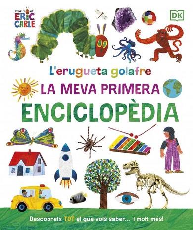 L'erugueta golafre: La meva primera enciclopèdia | 9780241655993 | , Dk