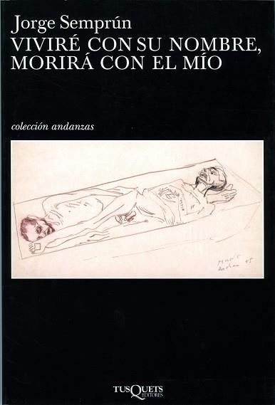 Viviré con su nombre, morirá con el mío | 9788483101728 | Semprún, Jorge