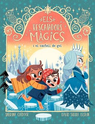 Els Rescatadors Màgics 6. I el castell de gel | 9788424668549 | Catdoor, Sabrina