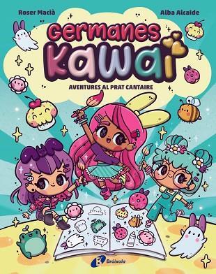 Germanes Kawai, 1. Aventures al Prat Cantaire | 9788469646274 | Macia, Roser