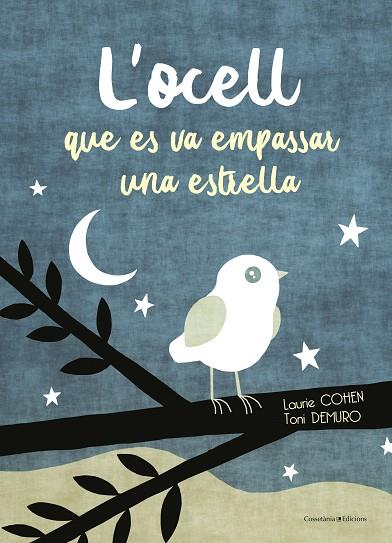 L'ocell que es va empassar una estrella | 9788490347911 | Cohen, Laurie