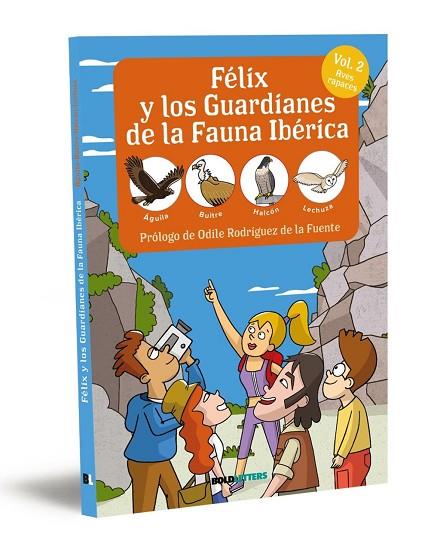 Félix y los guardianes de la fauna ibérica. Aves Rapaces. Águila, Buitre, Halcón | 9788418246777 | Lorente Puchades, Francisco Javier / Mérida, Pablo