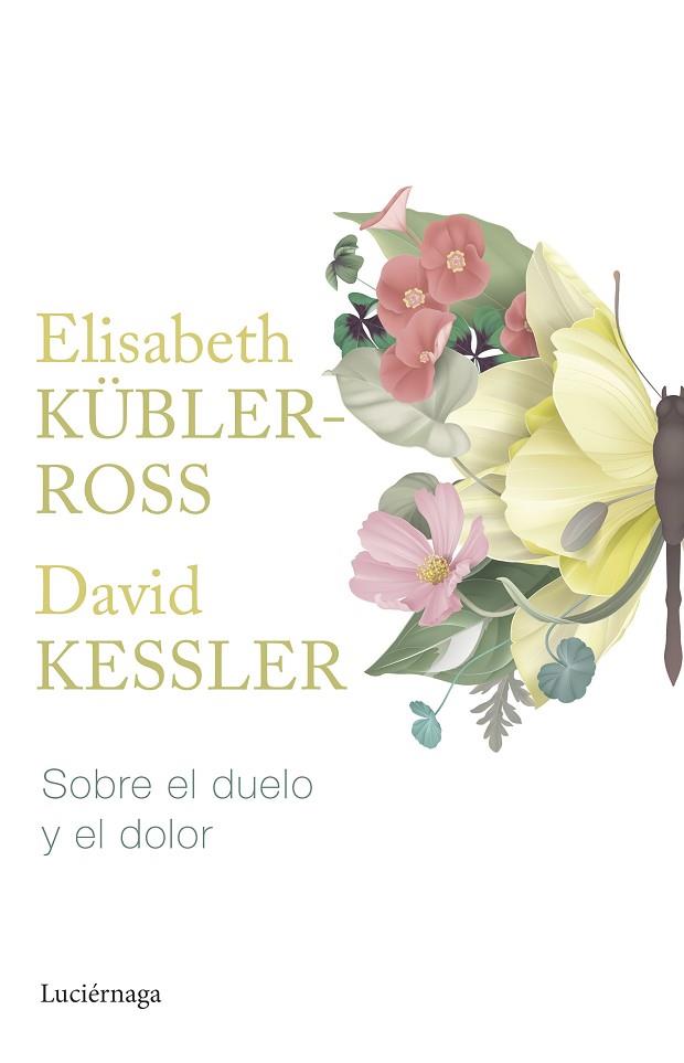 Sobre el duelo y el dolor | 9788419164865 | Kübler-Ross, Elisabeth / Kessler, David