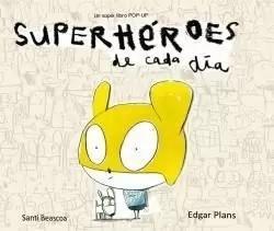Superherois de cada dia | 9788493771324 | Beascoa, Santi / Plans, Edgar