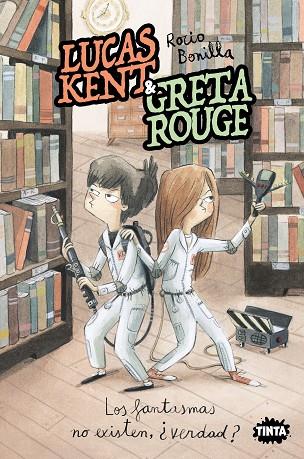 Lucas Kent & Greta Rouge 2. Los fantasmas no existen, ¿verdad? | 9788491427858 | , Rocio Bonilla