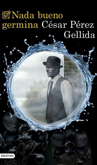 Nada bueno germina | 9788423367672 | Pérez Gellida, César