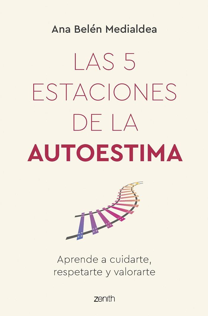 Las 5 estaciones de la autoestima | 9788408260950 | Medialdea, Ana Belén