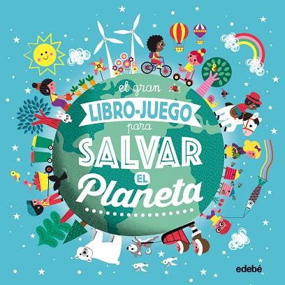 EL GRAN LIBRO-JUEGO PARA SALVAR EL PLANETA | 9788468336046 | Bouttier-Guérive, Gaëlle