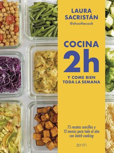 Cocina 2h y come bien toda la semana | 9788408307877 | , Laura Sacristán @shoothecook