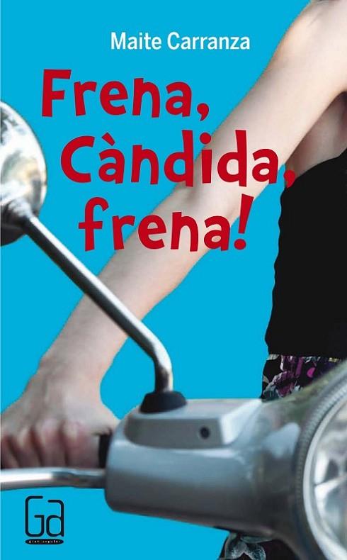 Frena, Càndida, frena! | 9788466139861 | Carranza, Maite