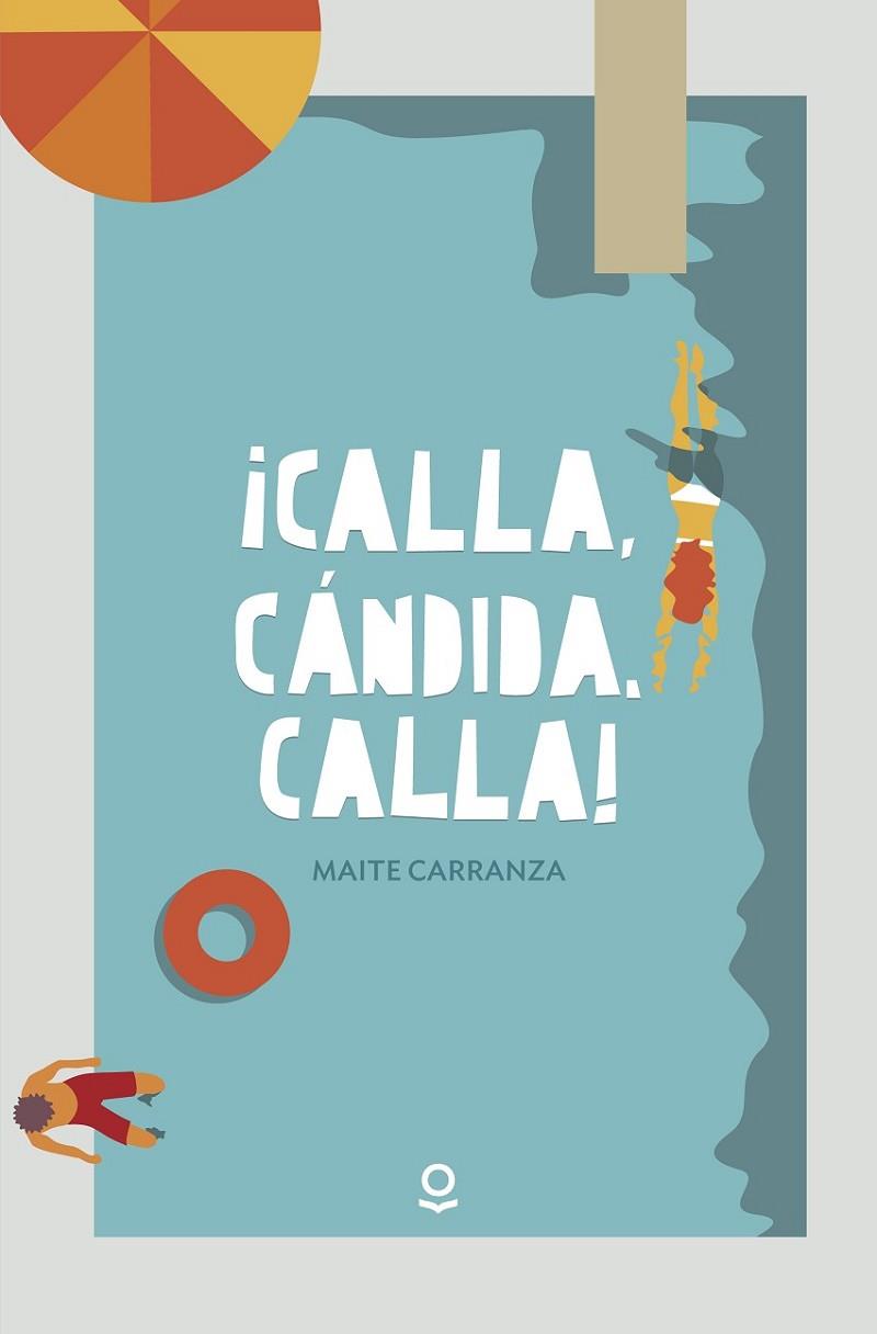 ¡Calla, Cándida, calla! | 0 | Carranza, Maite