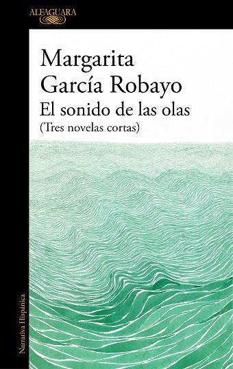 El sonido de las olas | 9788420455716 | García Robayo, Margarita