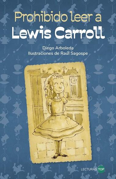 Prohibido leer a Lewis Carroll | 9788414362747 | Arboleda Rodríguez, Diego / Arboleda, Diego
