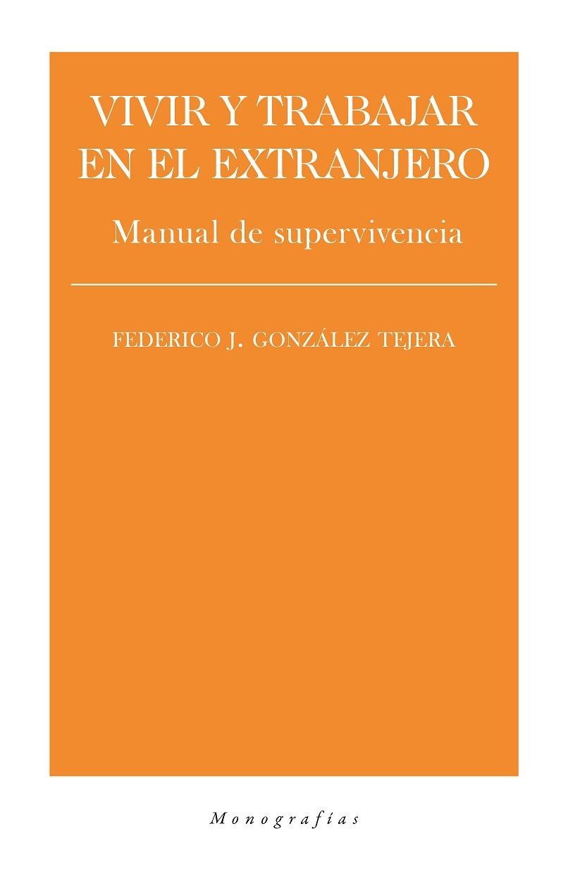 Vivir y trabajar en el extranjero | 9788418236006 | González Tejera, Federico J.