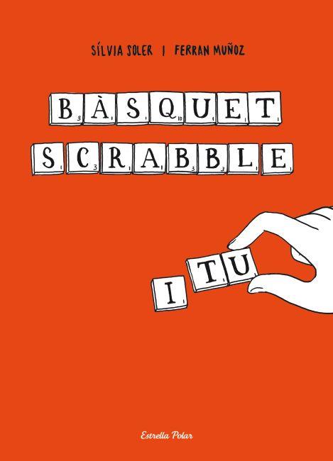 Bàsquet, scrabble i tu | 9788499325859 | Soler i Guasch, Sílvia