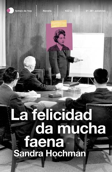 La felicidad da mucha faena | 9788499988696 | Hochman, Sandra