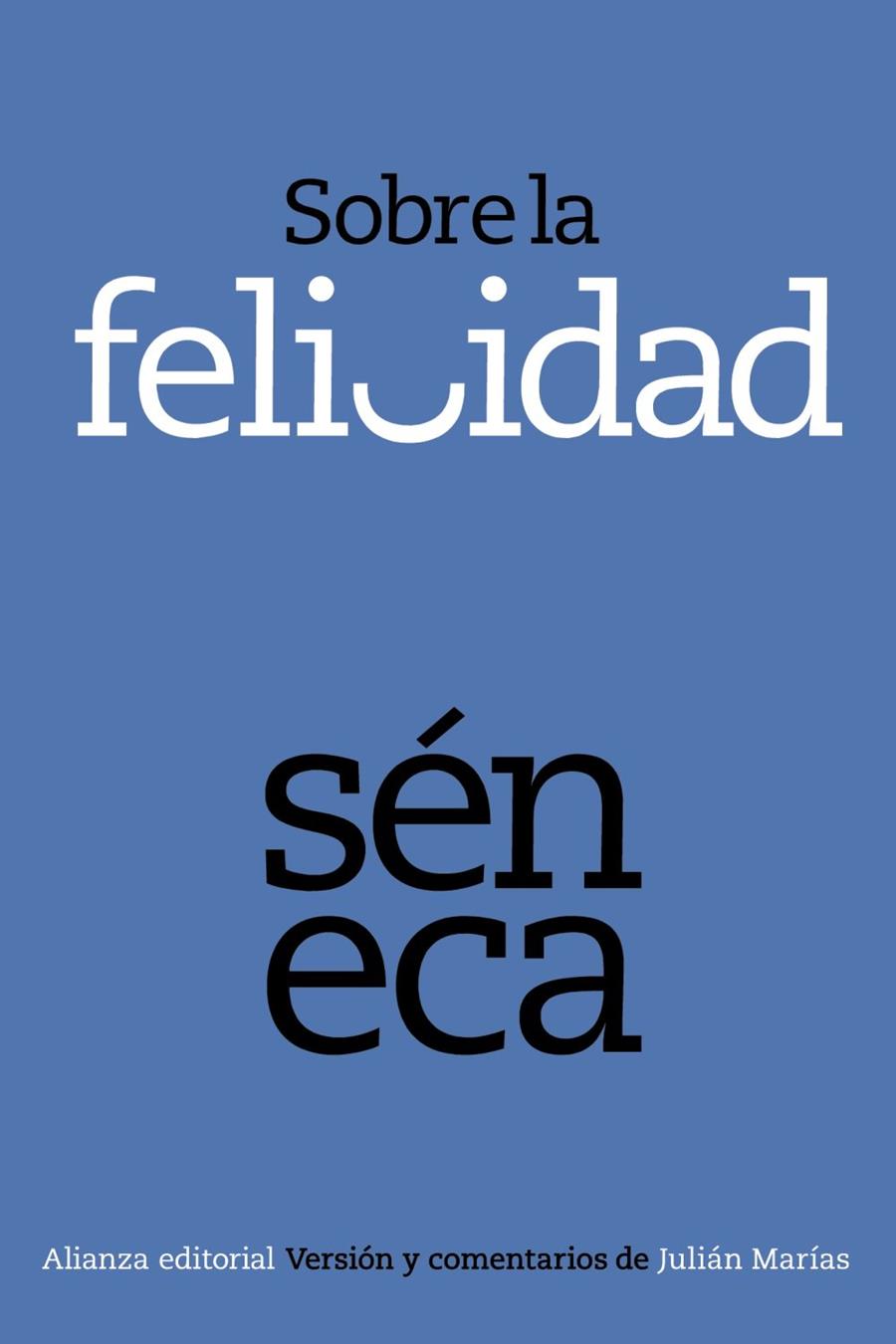 Sobre la felicidad | 9788420678375 | , SÈNECA