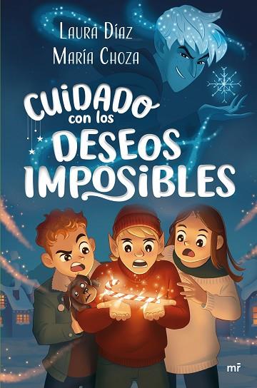 Cuidado con los deseos imposibles | 9788427054530 | Choza, María / , Laura Díaz (@fantasyliterature)