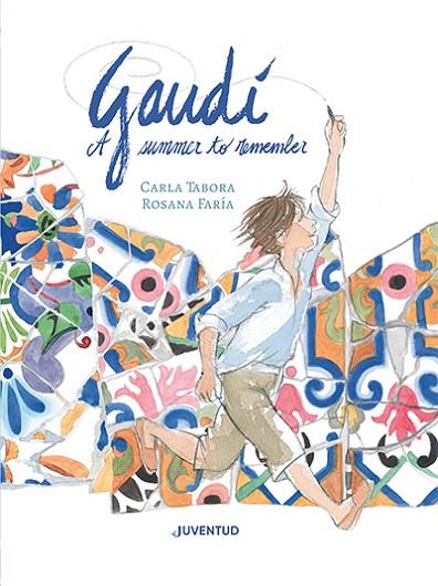 Gaudí, a summer to remember | 9788426148407 | Tabora, Carla ; Faría, Rosana