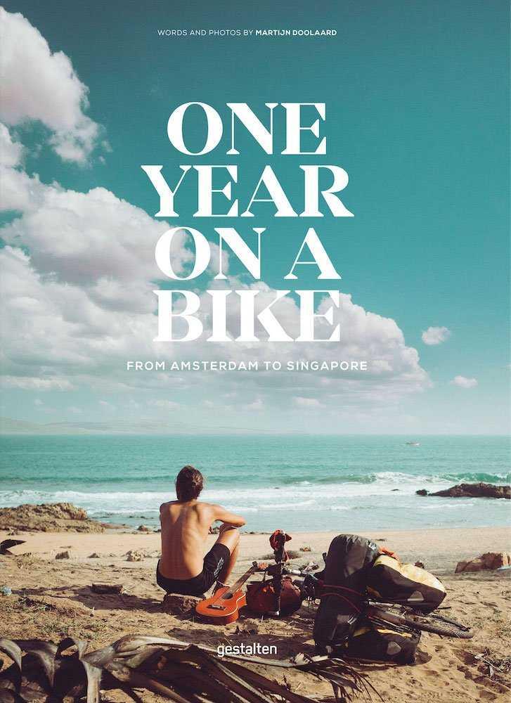 One year on a bike - From Amsterdam to Singapore | 9783899559064 | Klanten, Robert