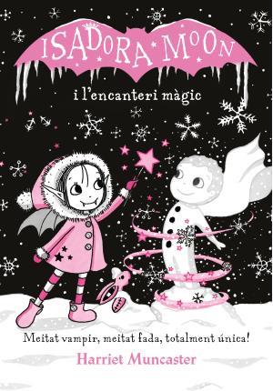 La Isadora Moon i l'encanteri màgic (La Isadora Moon) | 9788420487625 | Muncaster, Harriet