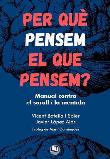 Per què pensem el que pensem? | 9788412654165 | Botella i Soler, Vicent / López Alós, Javier