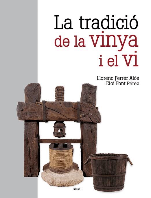 La tradició de la vinya i el vi | 9791387701079 | Ferrer Alos, Llorenç / Font Pérez, Eloi