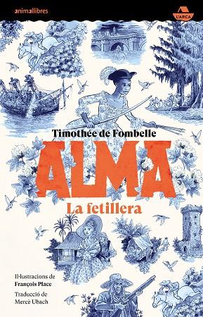 Alma. La fetillera | 9788419659361 | , Timothée de Fombelle
