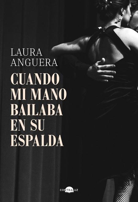Cuando mi mano bailaba en su espalda | 9791387810139 | Anguera, Laura