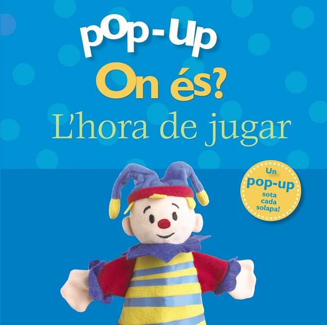 Pop-up On és? L'hora de jugar | 9788499061498 | VV AA