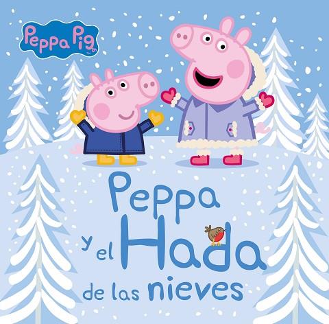 Peppa Pig. Un cuento - Peppa y el hada de las nieves | 9788448856557 | Hasbro / eOne