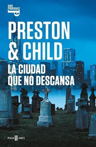 La ciudad que no descansa (Inspector Pendergast 17) | 9788401021992 | Preston, Douglas / Child, Lincoln