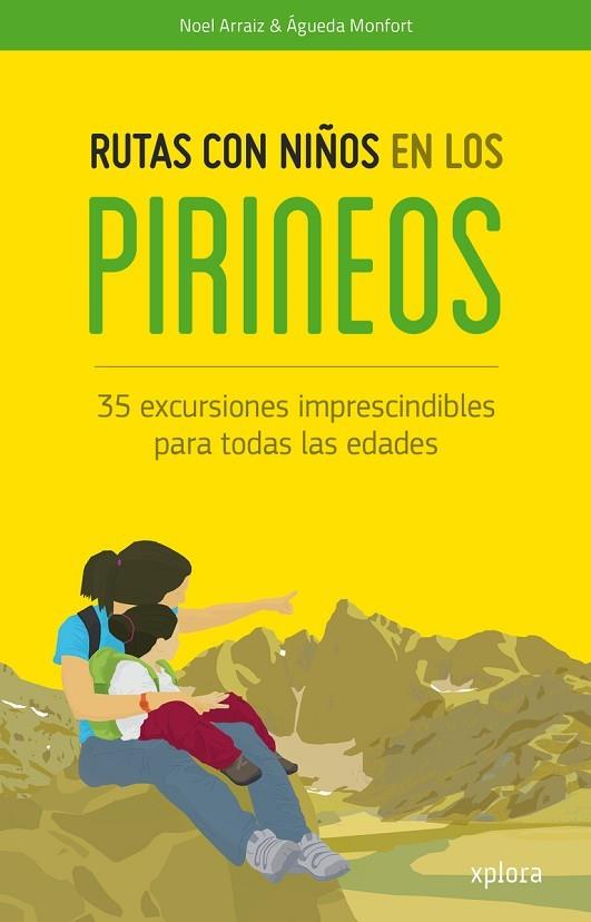 Rutas con niños en los Pirineos | 9788415797371 | NOEL ARRAIZ y ÁGUEDA MONFORT