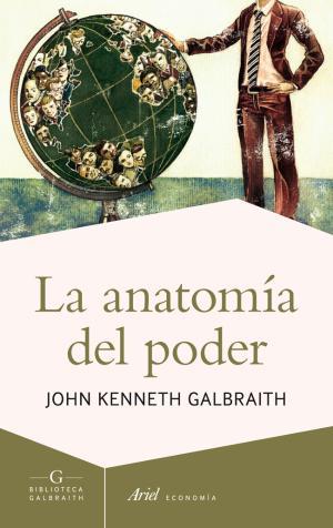 La anatomía del poder | 9788434409002 | Galbraith, John Kenneth