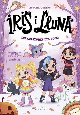 Les criatures del bosc! (Iris i Lluna: cuidadores d'animalets màgics 4) | 9791387695064 | Aurora Quiron