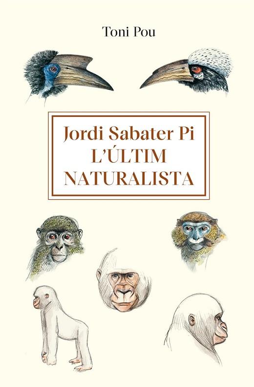 Jordi Sabater Pi: l'últim naturalista | 9788491688952 | Pou Pujadas, Toni