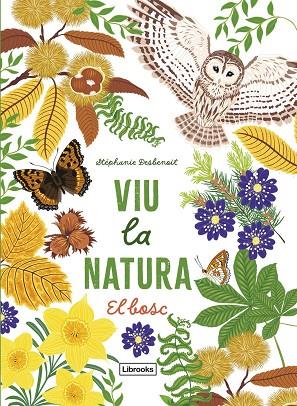 Viu la natura. El bosc | 9788412945416 | Desbenoit, Stéphanie / Desbenoit, Stéphanie